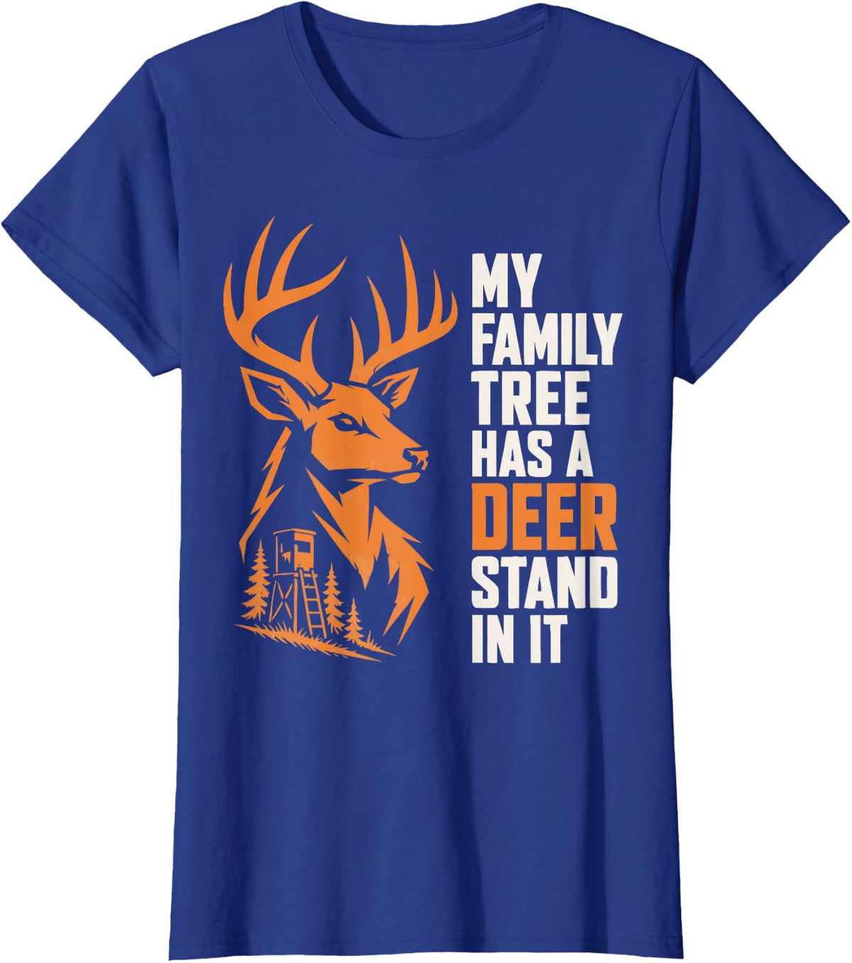 Funny Deer Stand Hunting Family Buck Hunter T-Shirt - Royal Blue