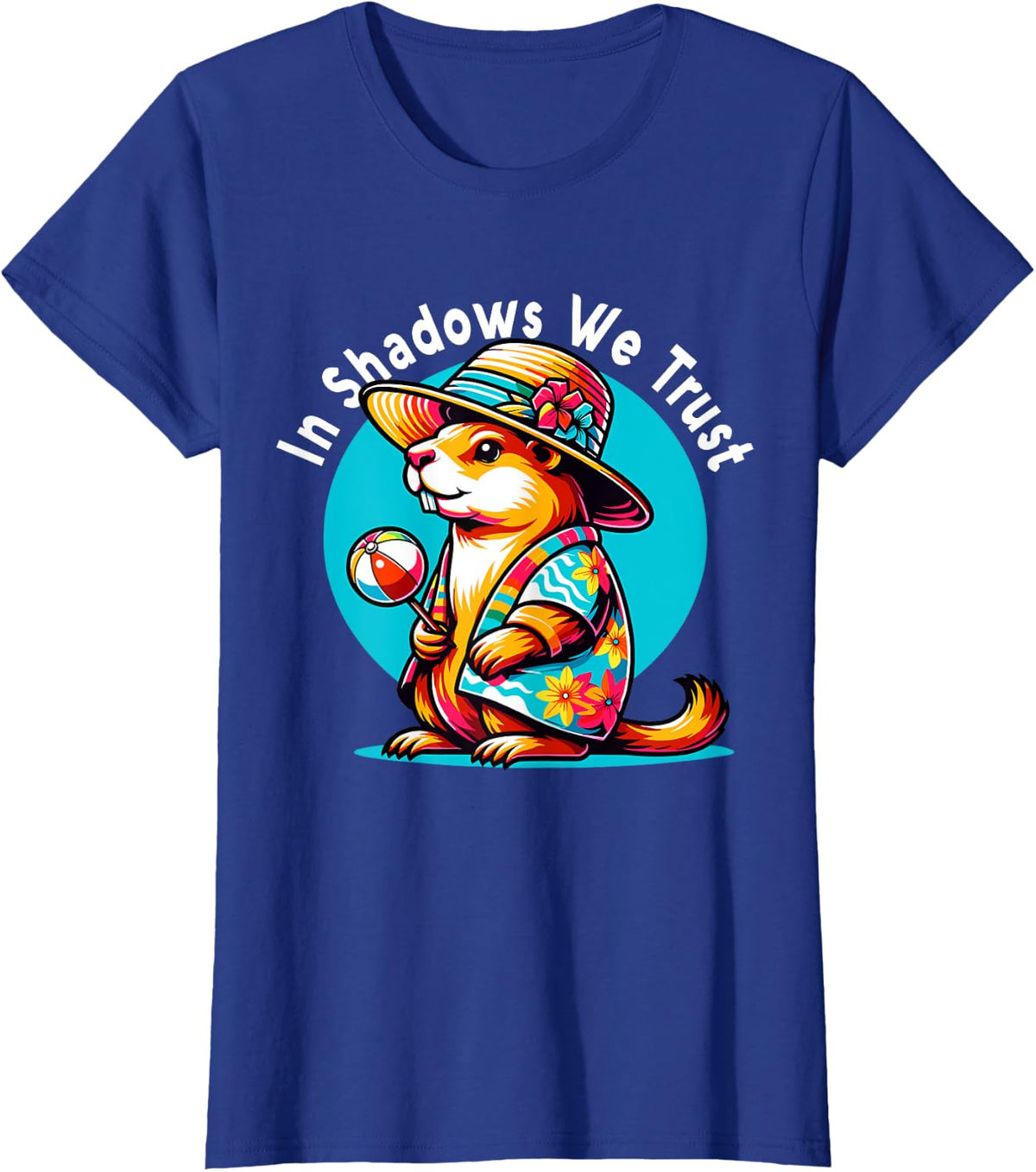 In Shadows We Trust Groundhog Day T-Shirt - Royal Blue