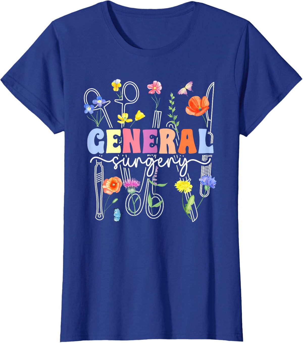 General Surgery Flowers General Surgery Nurse T-Shirt - Royal Blue