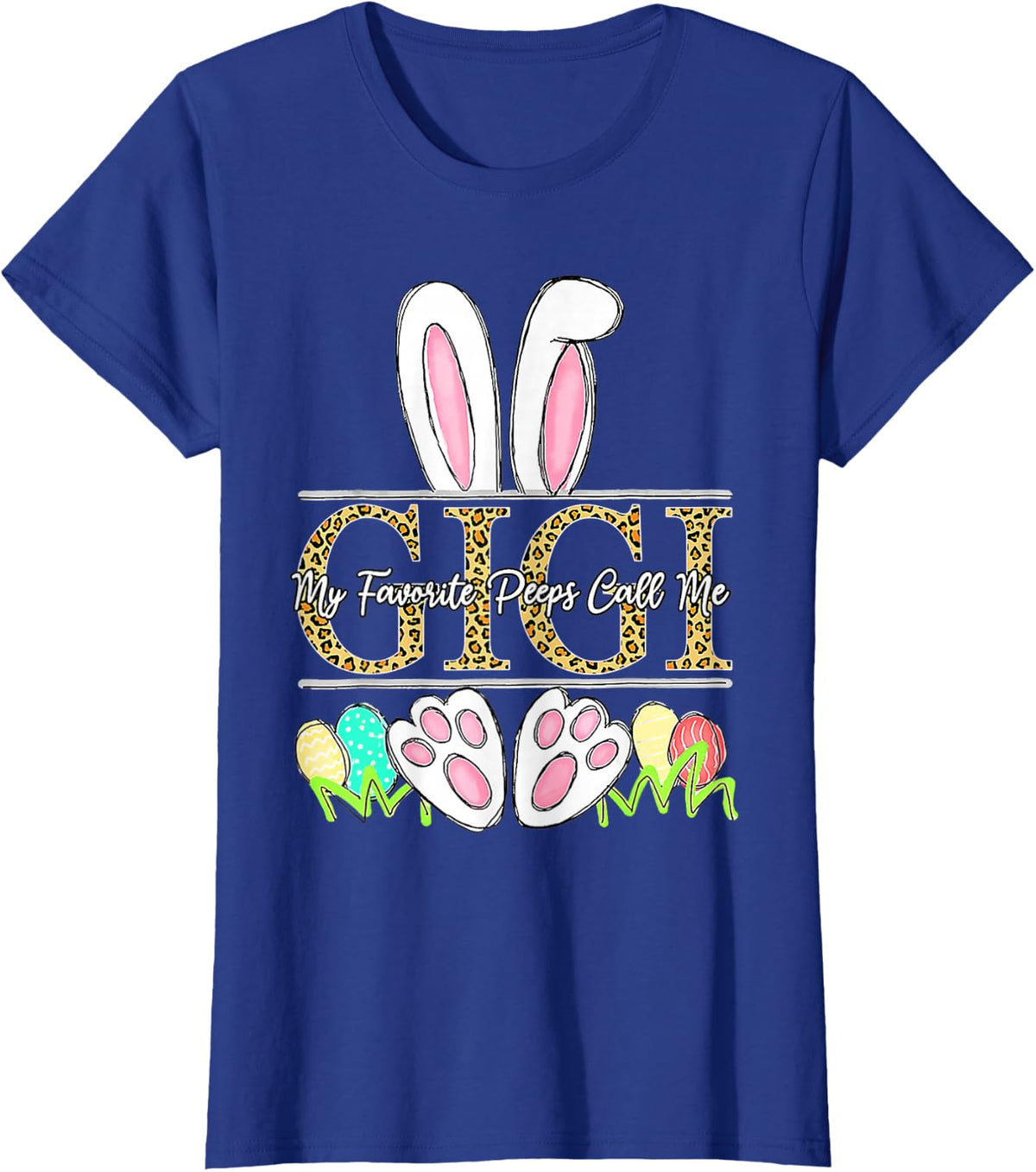 Easter Bunny Ears My Favorite Peeps Call Me Gigi Leopard T-Shirt - Royal Blue