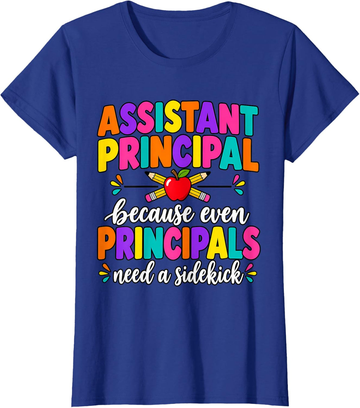 Assistant Principal Sidekick Administrator Back to School T-Shirt - Royal Blue