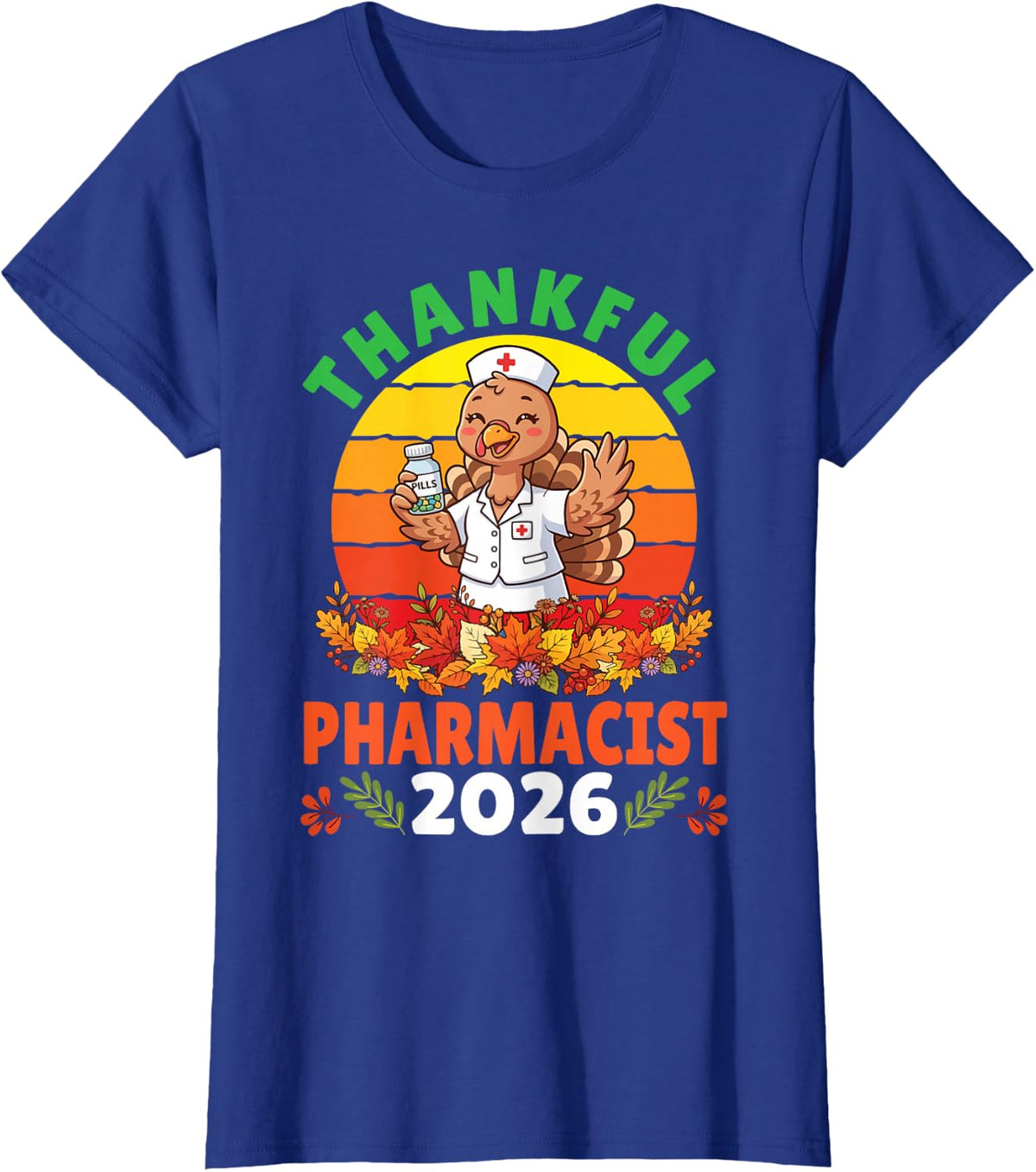 Thankful Pharmacist 2026 Thanksgiving Turkey Autumn Pharmacy T-Shirt - Royal Blue
