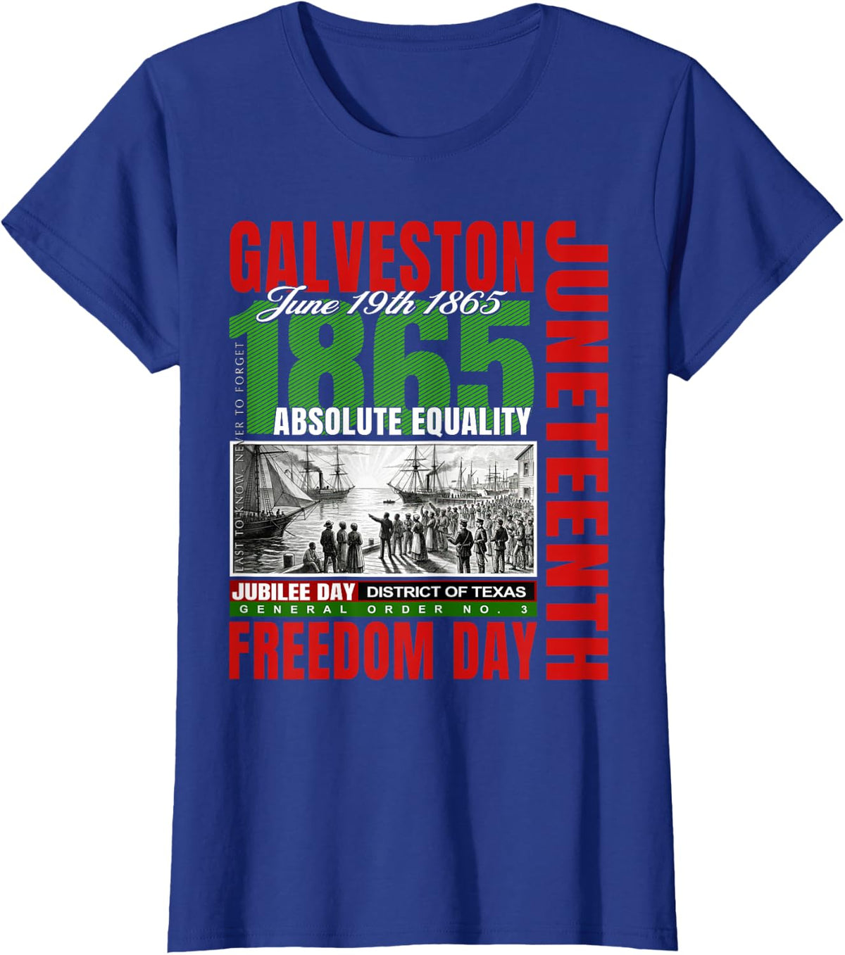 1865 Juneteenth Galveston Texas Heritage Freedom Day Tee T-Shirt - Royal Blue