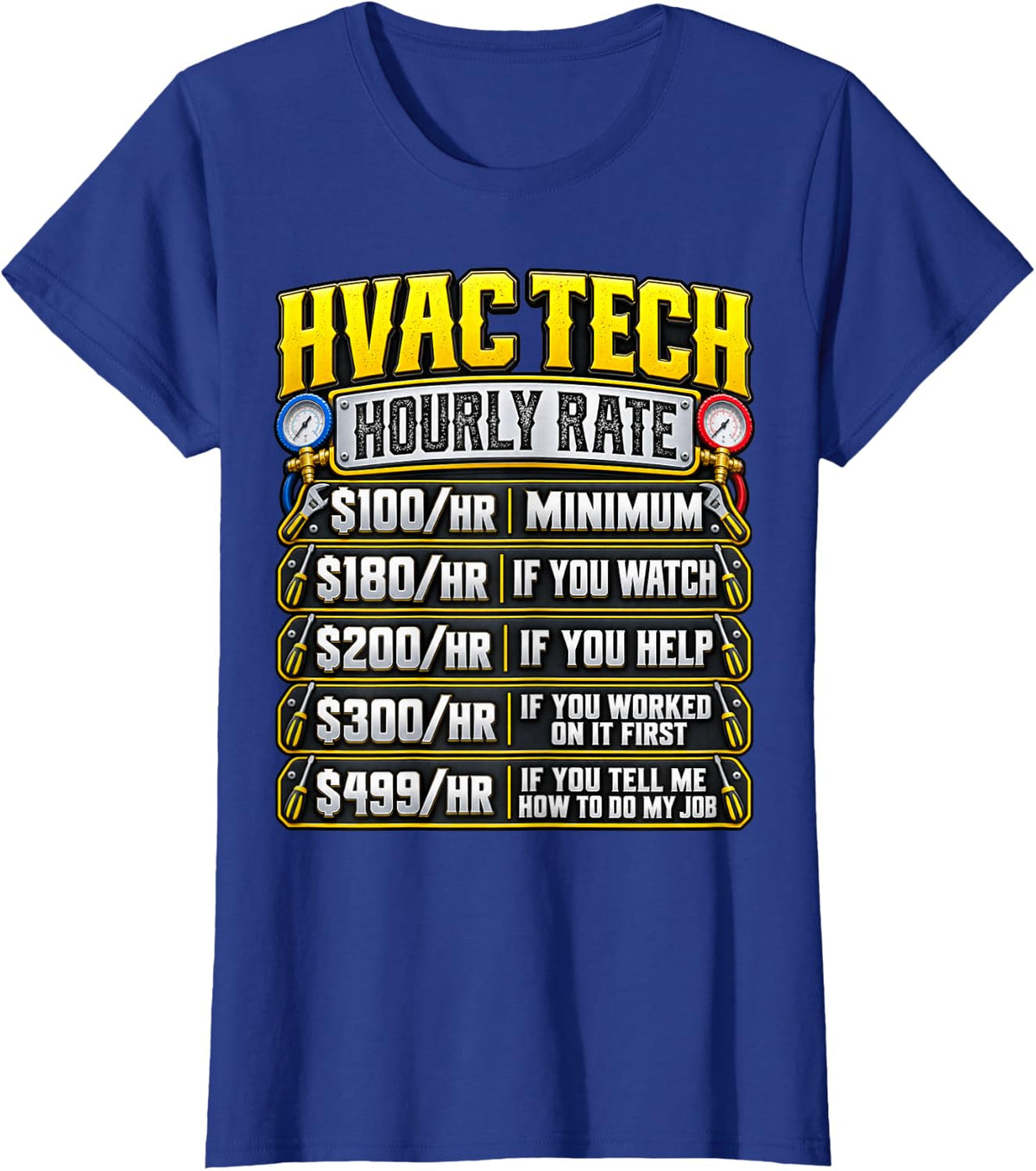 HVAC Tech Hourly Rate Technician Work T-Shirt - Royal Blue