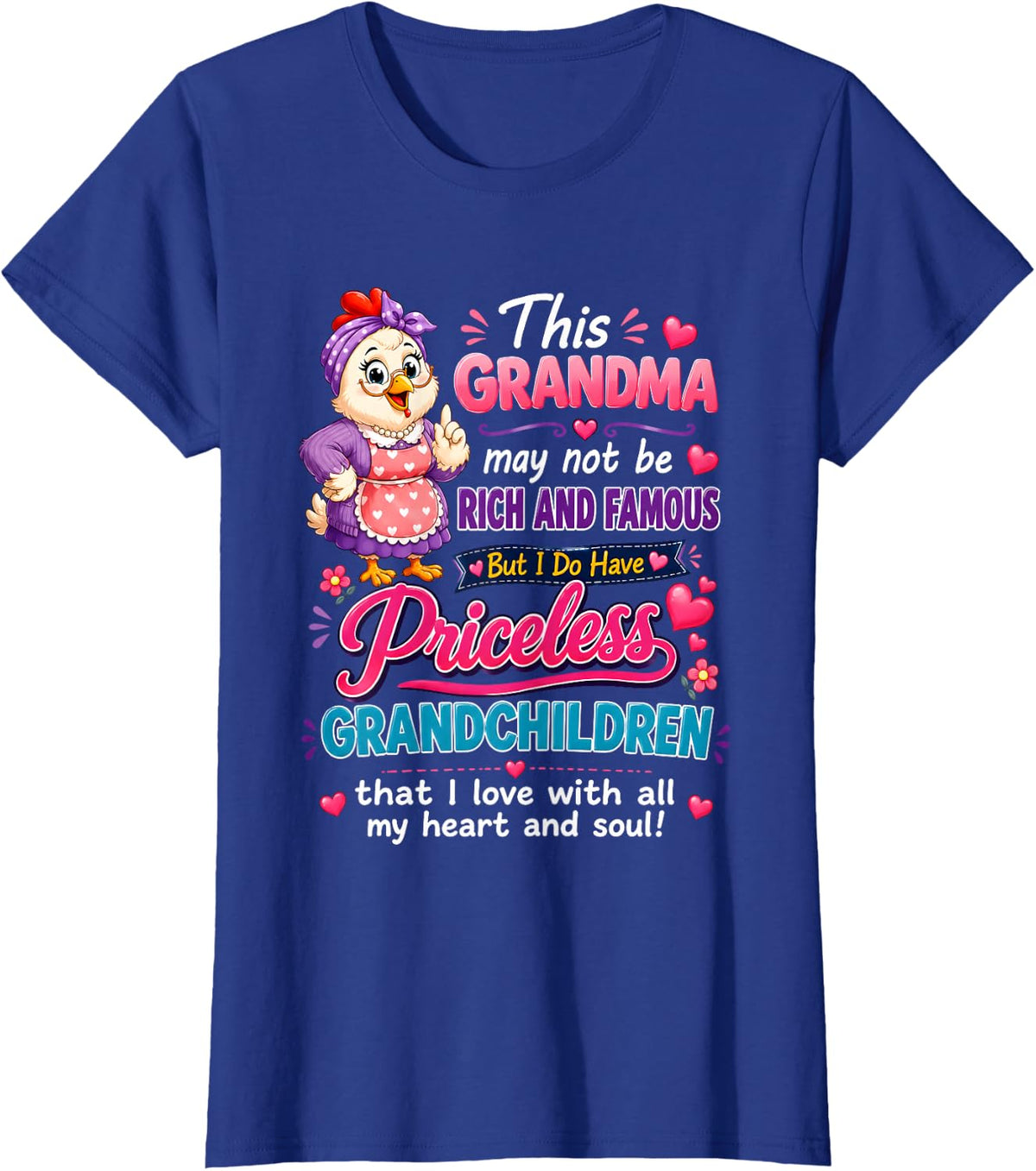 This Grandma May Not Be Rich Famous But I Do Have Priceless T-Shirt - Royal Blue