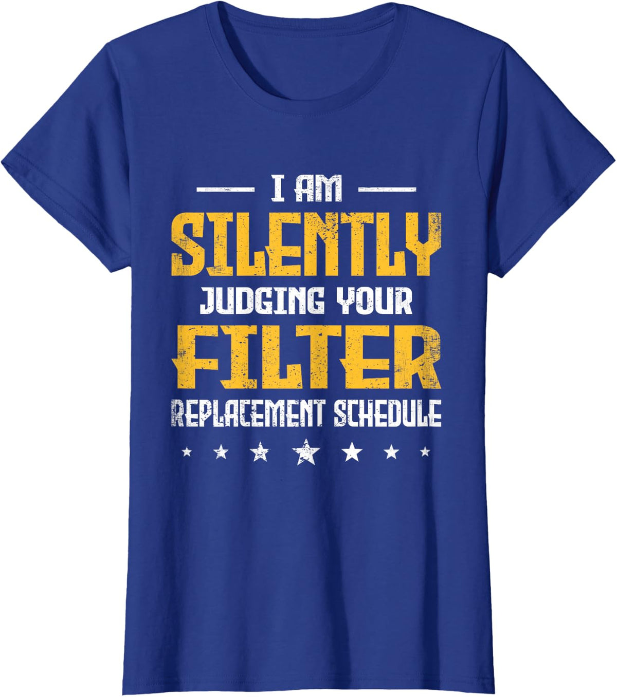 I'm Silently Judging Retro Your Filter Plumber HVAC Tech T-Shirt - Royal Blue