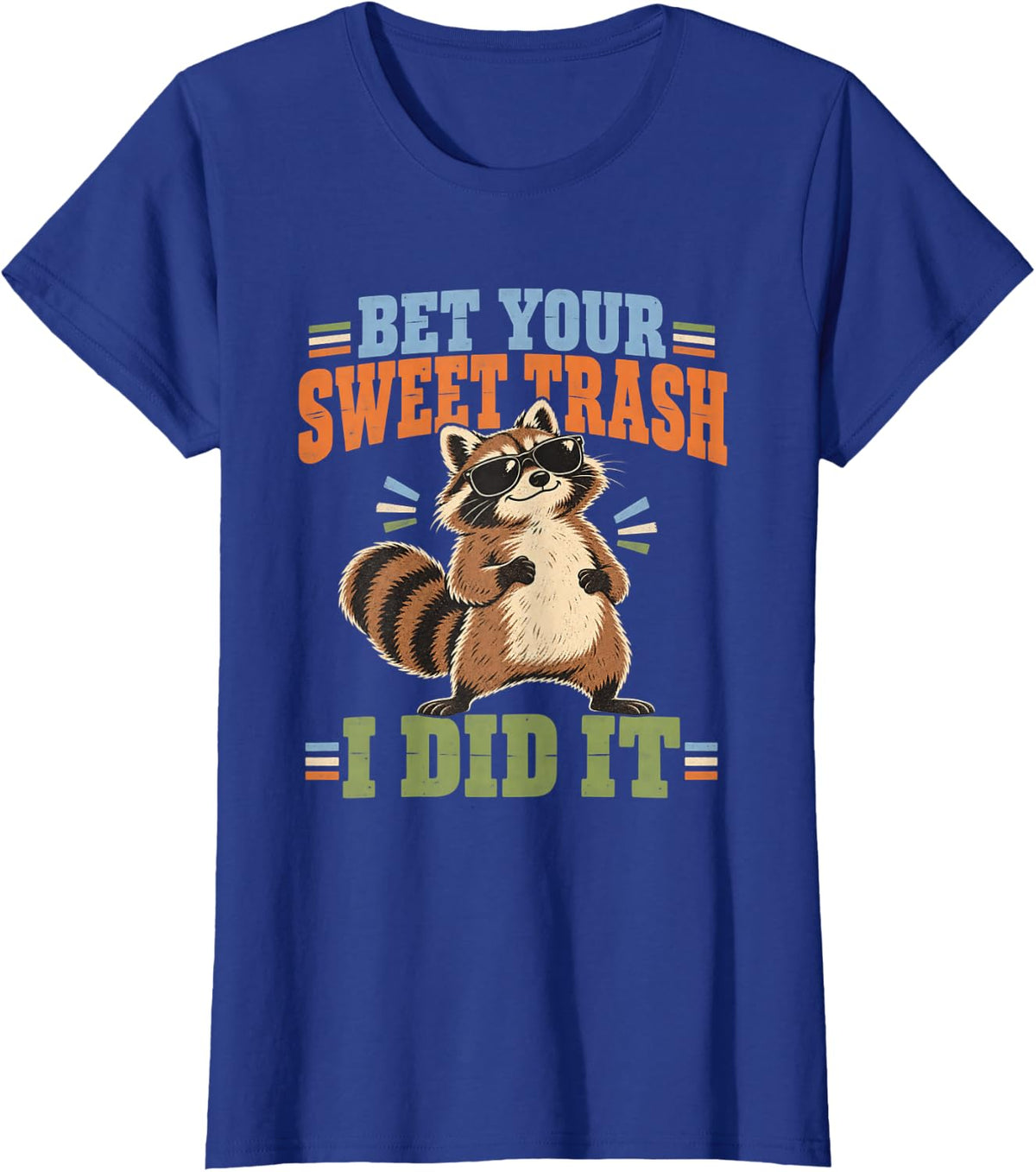 Men's Bet Your Sweet Trash I Did It Funny Raccoon T-Shirt - Royal Blue