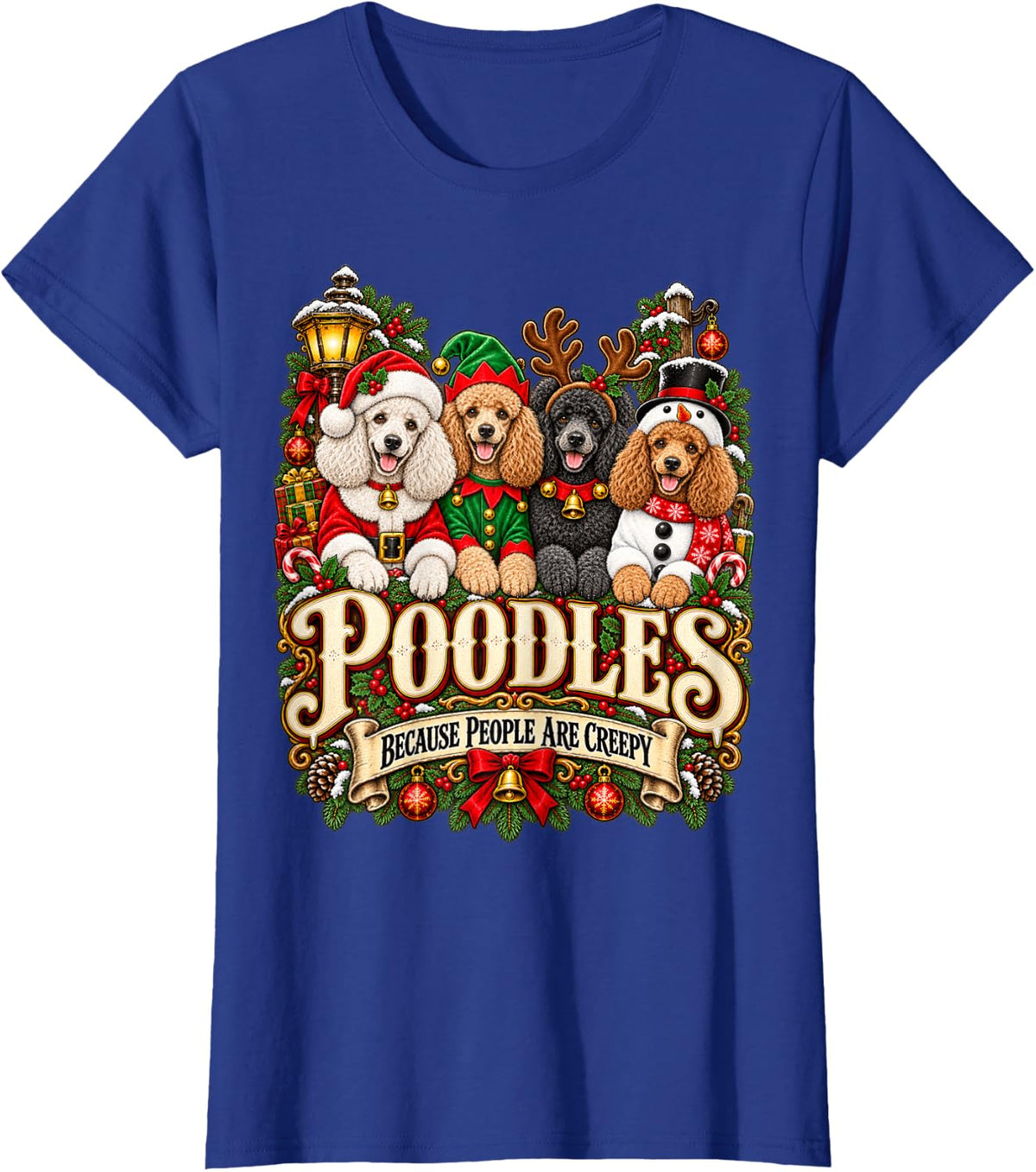 Poodles Because People are Creepy T-Shirt - Royal Blue