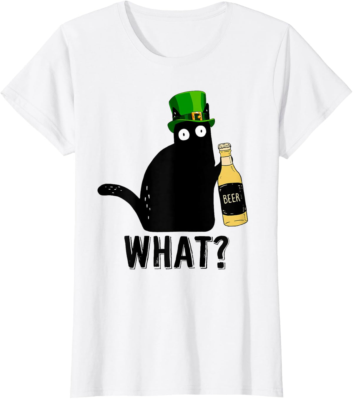 Funny Black Cat St Patricks Day Shirt Pattys Day Cat What Men Women T-Shirt - White