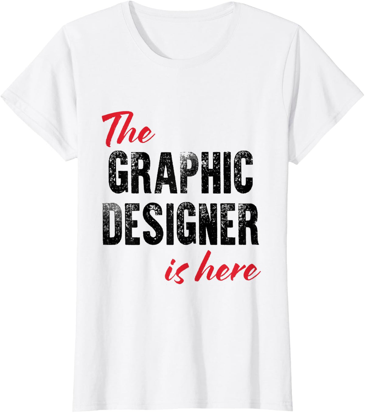 The Graphic Designer is here - Funny T-Shirt - White