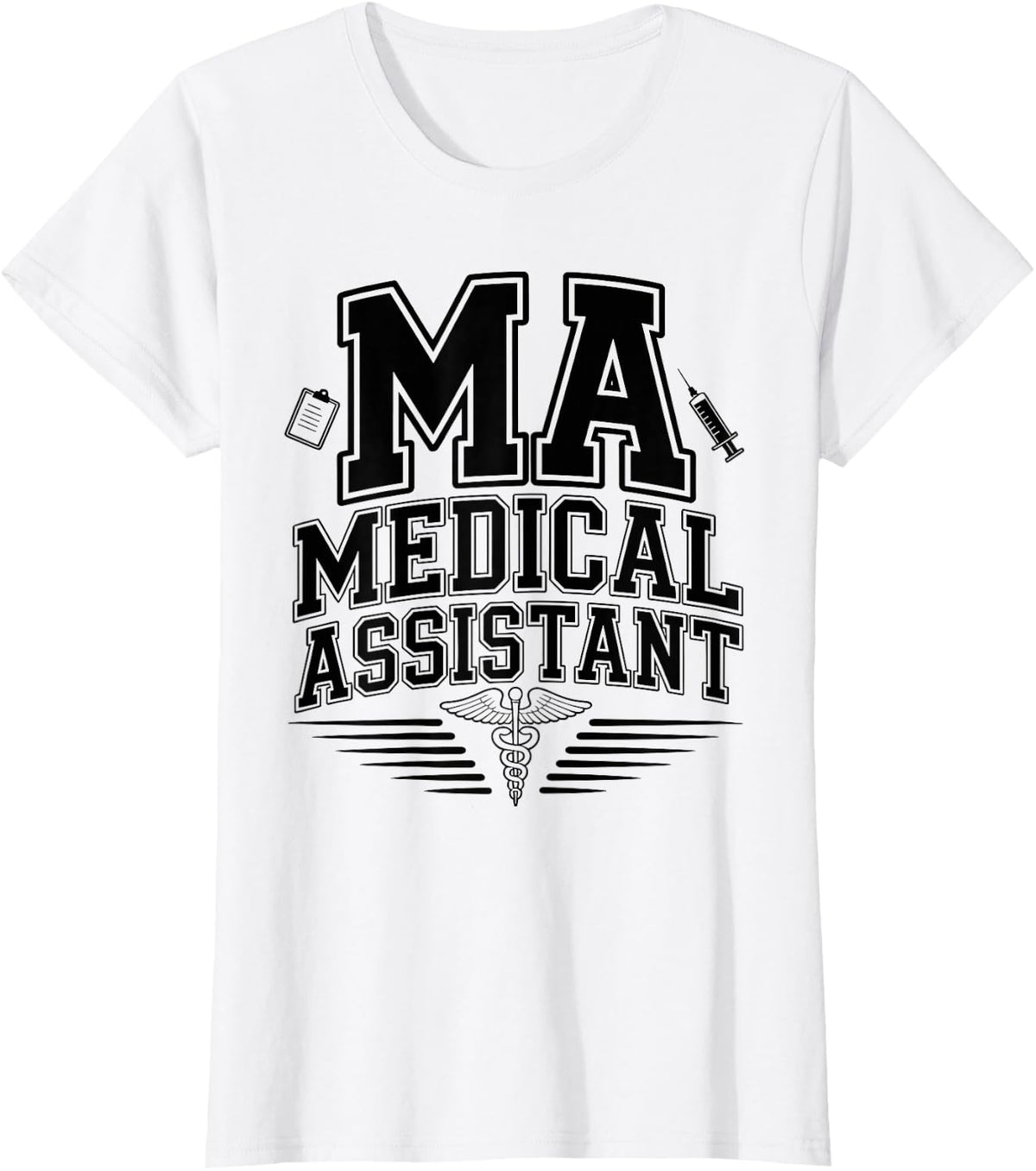 Funny MA Medical Assistant T-Shirt - White
