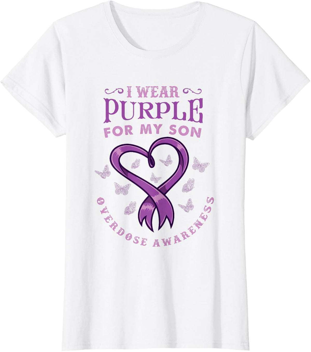 I Wear Purple For My Son for Overdose Awareness T-Shirt - White