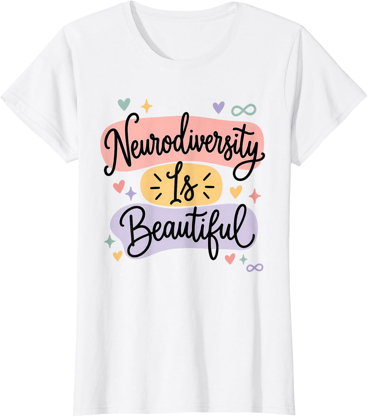 Neurodiversity is Beautiful T-Shirt - White
