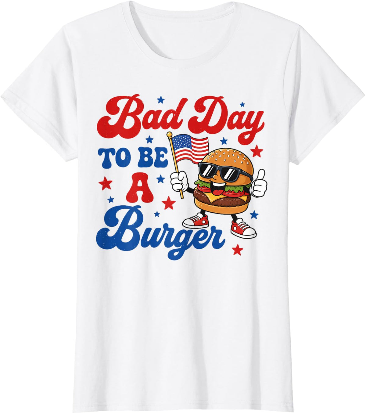 Patriotic USA Grilling Bad Day to Be A Burger 4th July BBQ T-Shirt - White