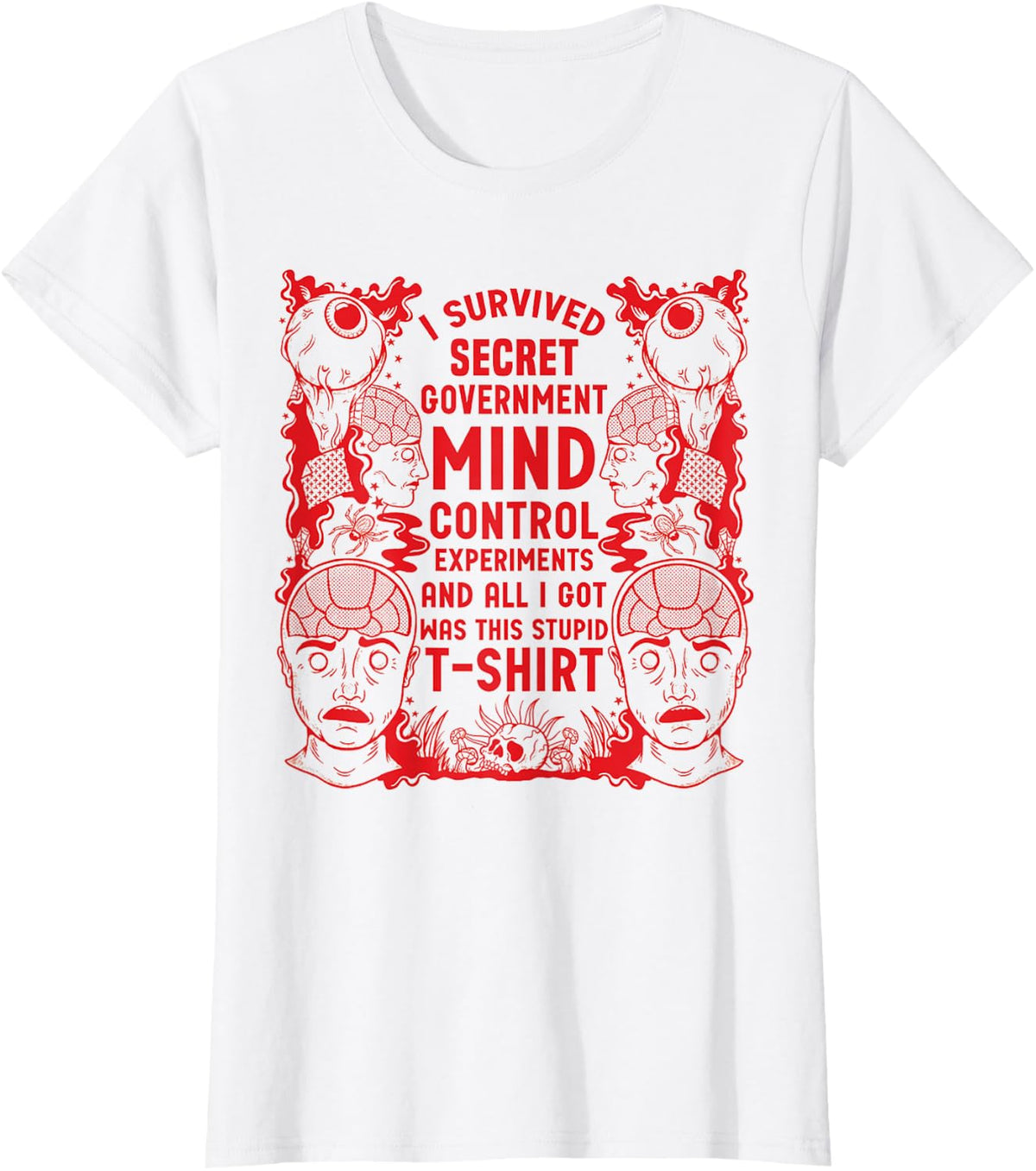 I Survived Secret Government Mind Control T-Shirt - White