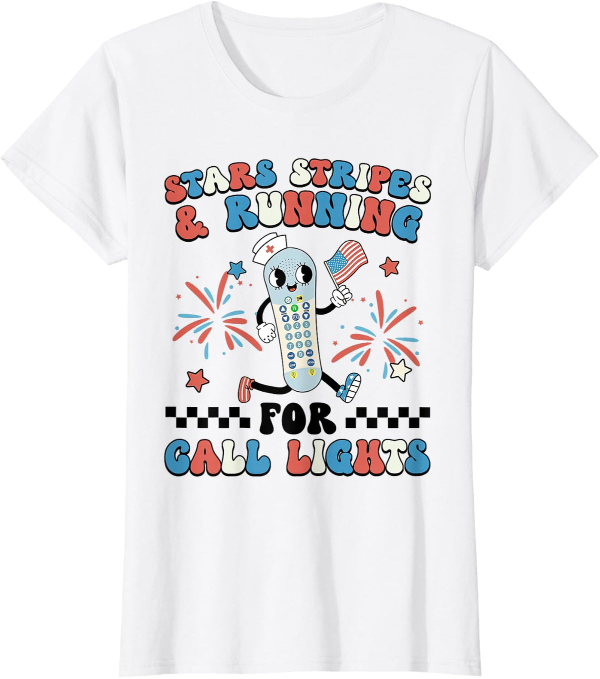 4th July ER Nurse Stars Stripes And Running For Call Lights T-Shirt - White