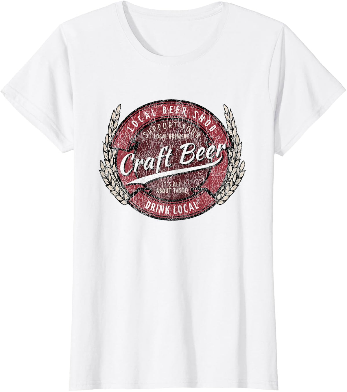 Craft Beer, Drink Local - Beer Snob Tees T-Shirt - White