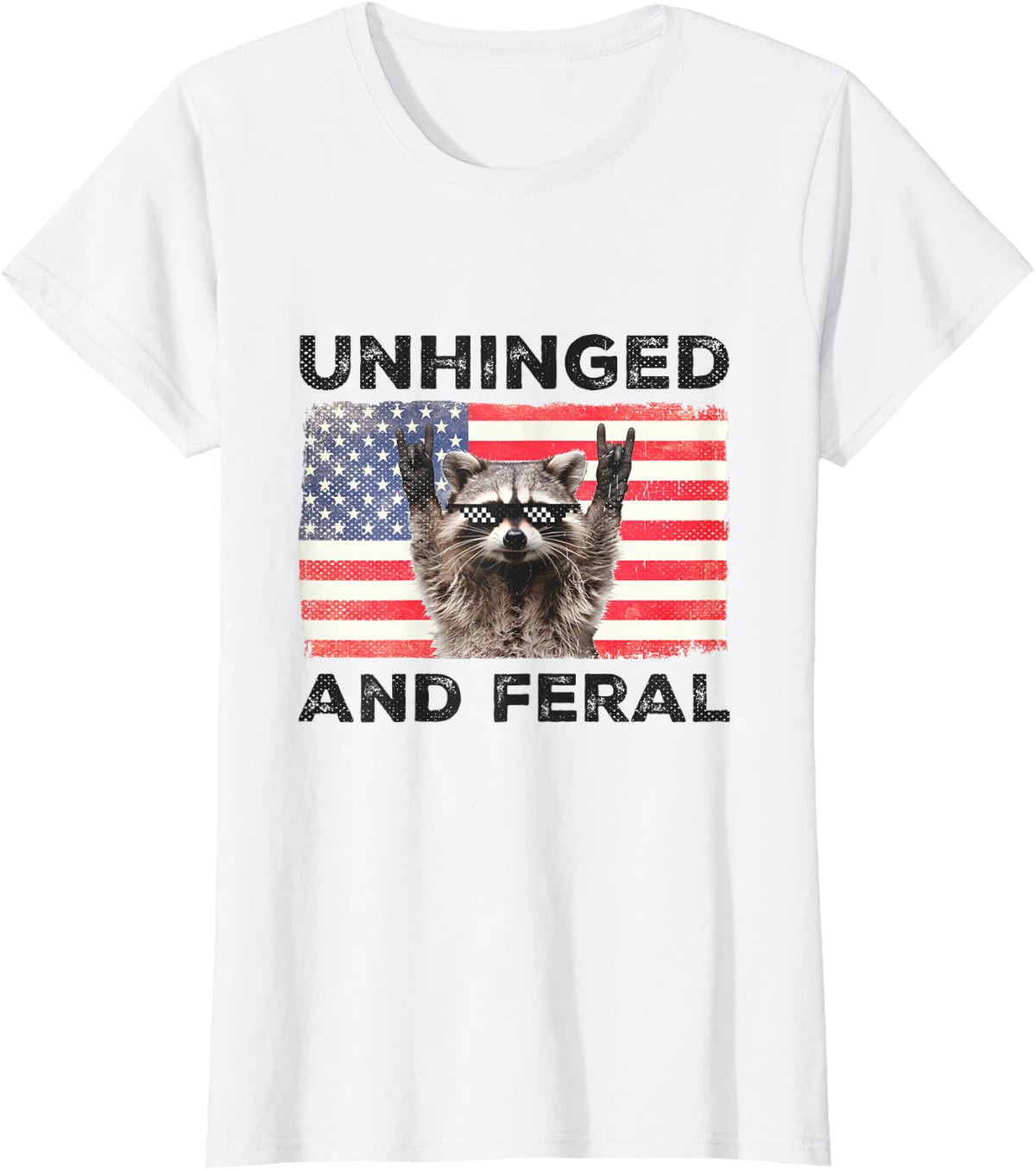 Unhinged And Feral 4th Of July US Flag Rock On Funny Raccoon T-Shirt - White