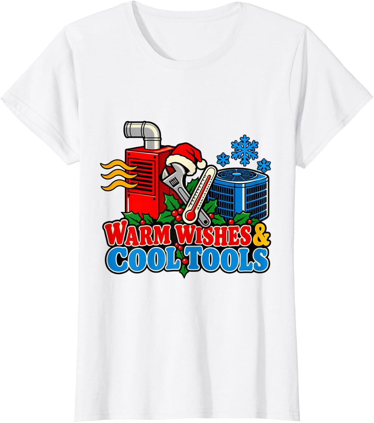 Warm Wishes Cool Tools Funny Christmas HVAC Technician T-Shirt - White