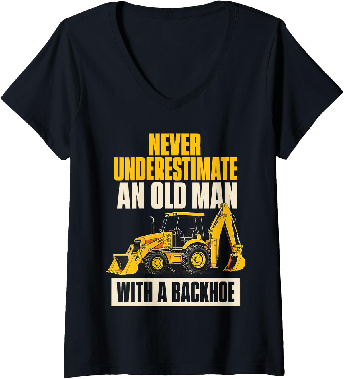 Women's Backhoe Design for Men Dad Heavy Equipment Operator Backhoe V-Neck T-Shirt - Black