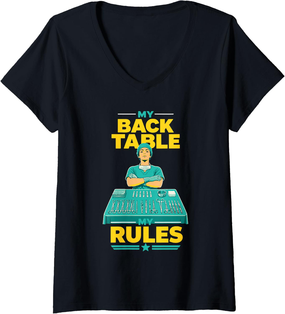 Women's My Back Table Rules Surgical Technologist Nurse V-Neck T-Shirt - Black