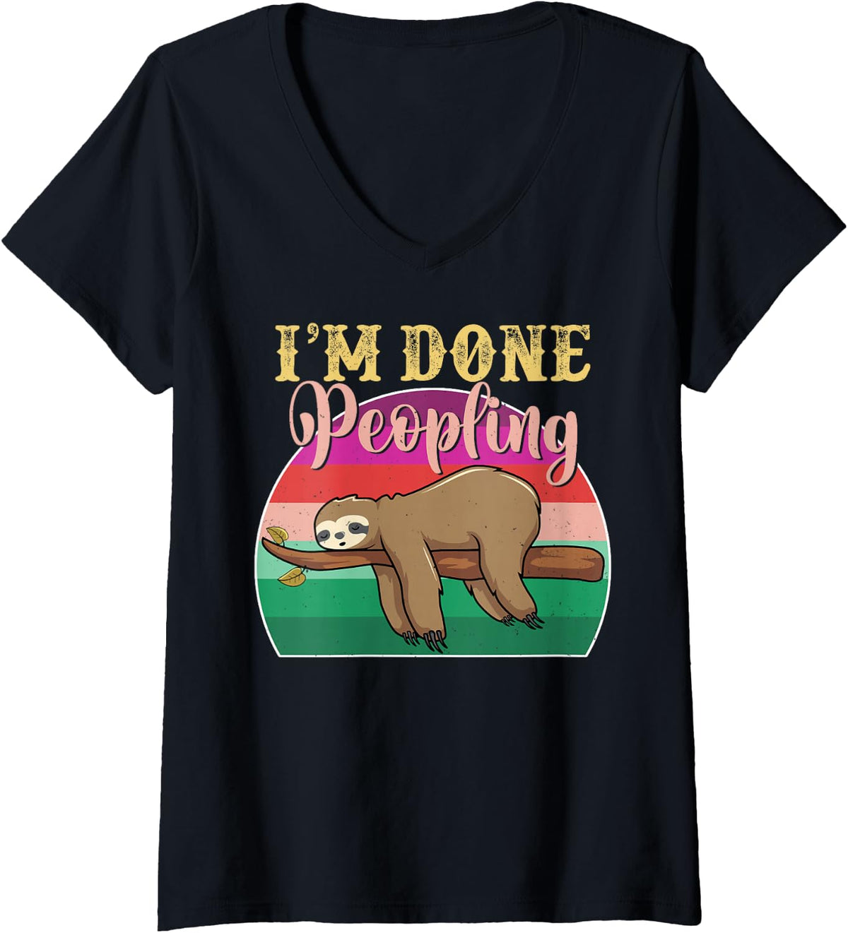 Women's I'm Done Peopling Funny Sloth Lazy V-Neck T-Shirt - Black