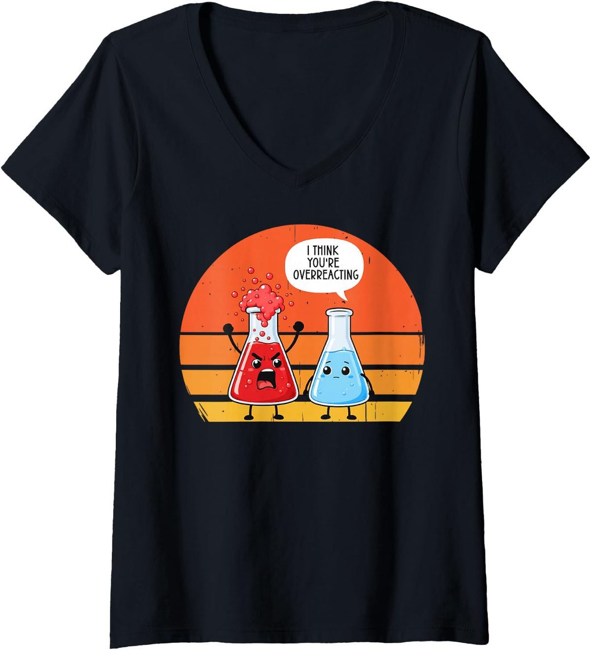 Women's I Think You're Overreacting Funny Chemistry Lab Physics V-Neck T-Shirt - Black