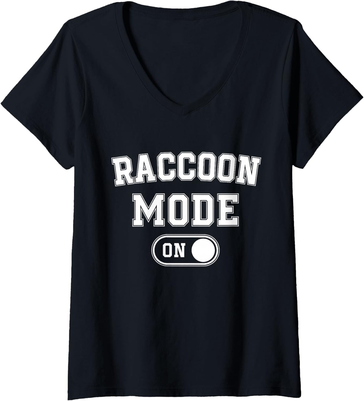 Women's Raccoon Mode On Costume Funny Trash Panda Gift Animal Lover V-Neck T-Shirt - Black