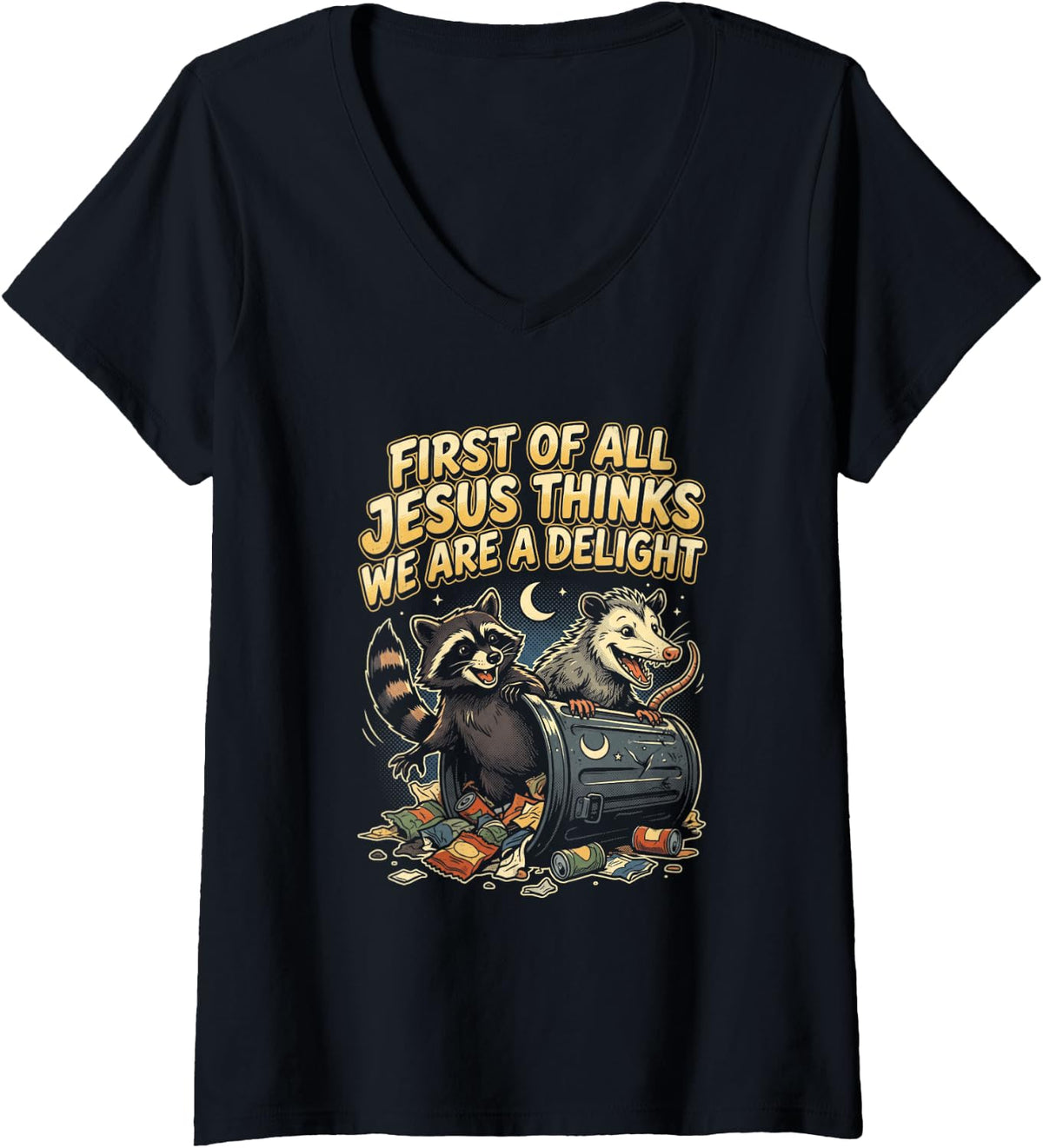 Women's First of All Jesus Thinks We are A Delight Raccoon Opossum V-Neck T-Shirt - Black