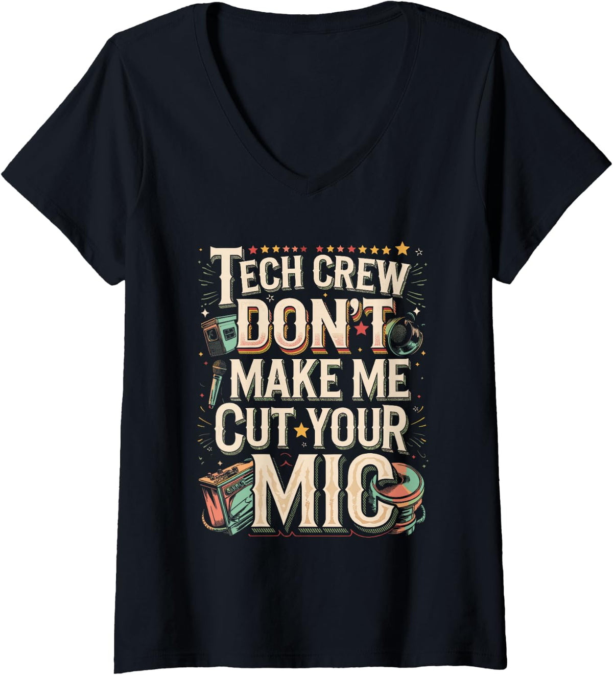 Women's Funny Theater Stage Crew Drama Stage Manager Tech Crew V-Neck T-Shirt - Black