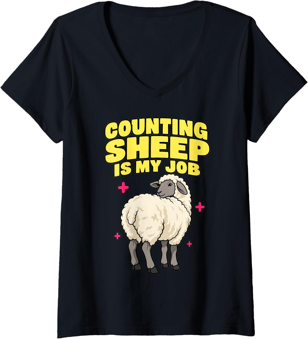 Women's Sheep Farmer Counting Sheep is My Job Funny Life Farmer Ewe V-Neck T-Shirt - Black