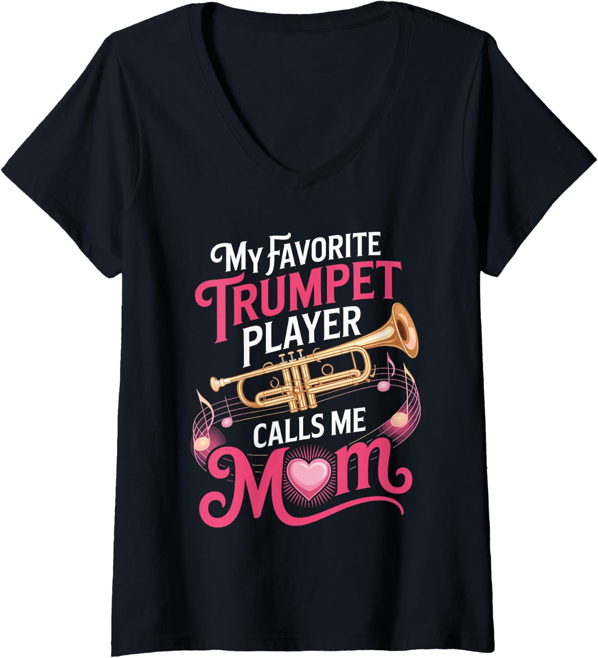 Women's My Favorite Trumpet Player Calls Me Mom V-Neck T-Shirt - Black