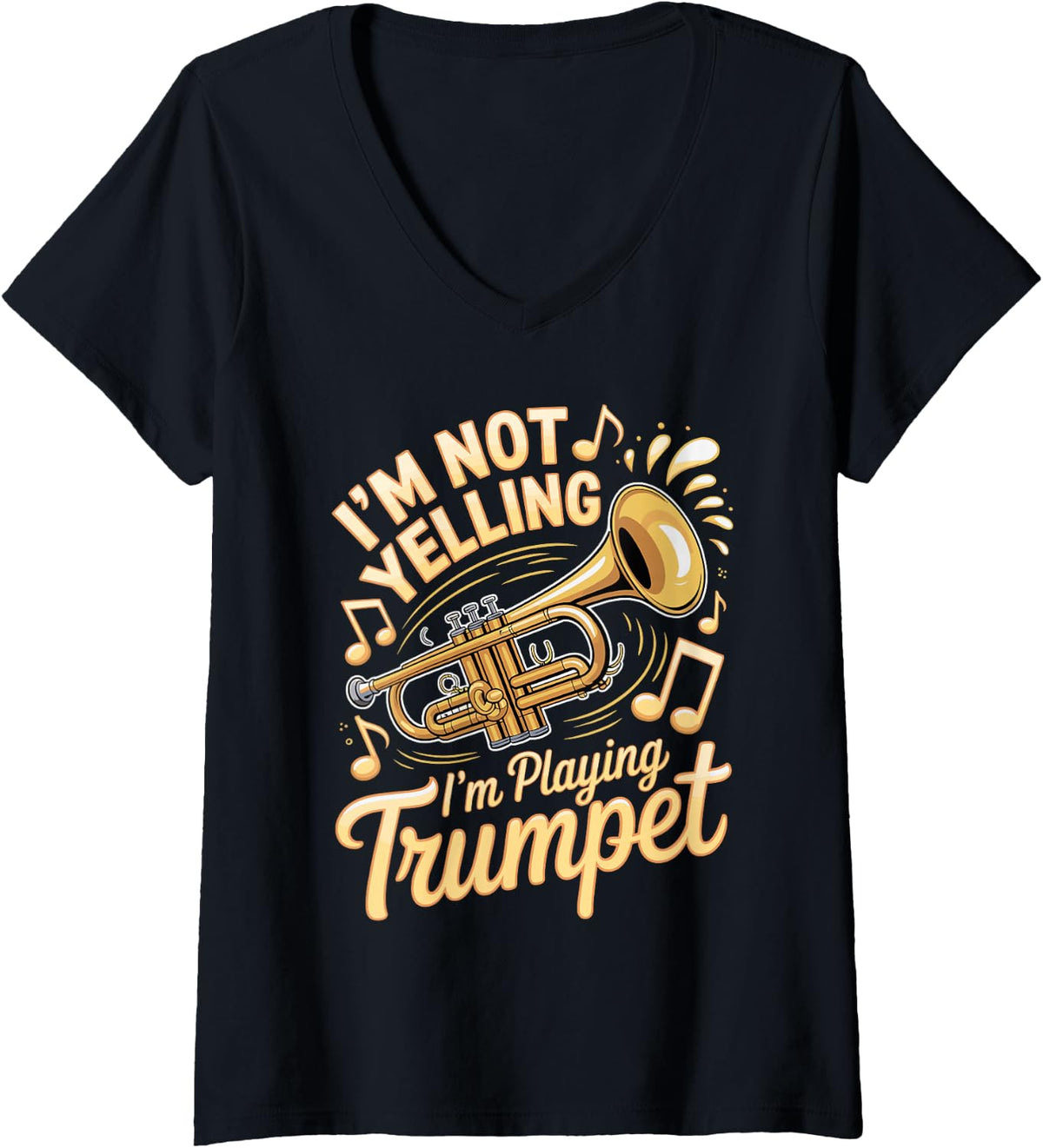 Women's I'm Not Yelling I'm Playing Trumpet Player V-Neck T-Shirt - Black