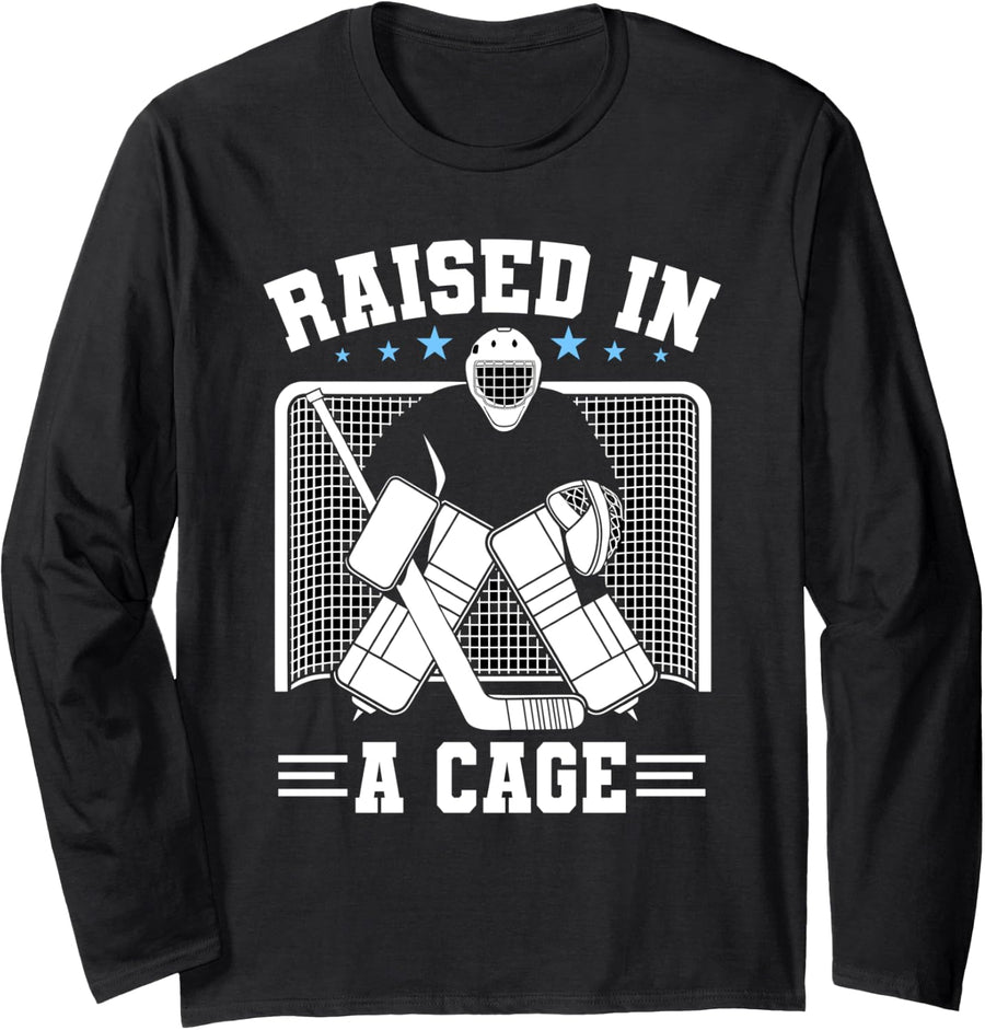Hockey Goalie Raised In A Cage Funny Ice Hockey Jokes Long Sleeve T-Shirt - Adult Unisex Black