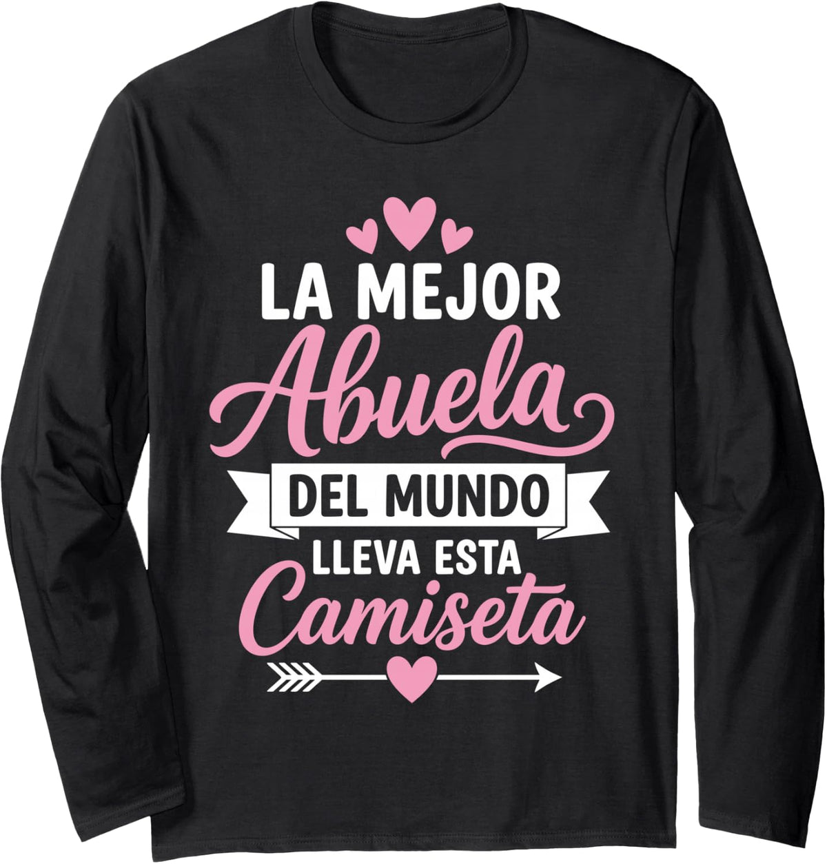 Mejor Abuela Art for Grandma Nana Mothers Day Best Abuela Long Sleeve T-Shirt - Adult Unisex Black