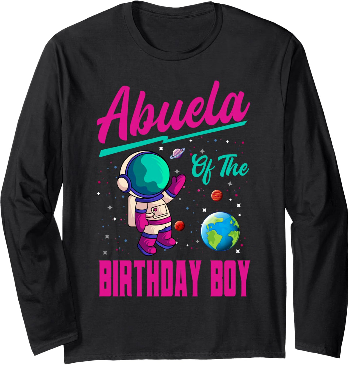 Abuela of The Birthday Boy Space Party Planet Astronaut Bday Long Sleeve T-Shirt - Adult Unisex Black