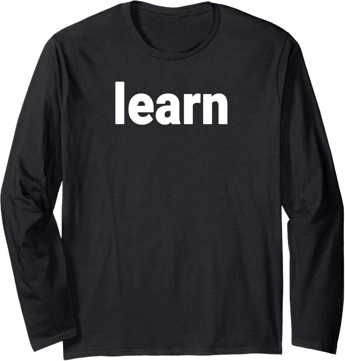 Learn Long Sleeve T-Shirt - Adult Unisex Black