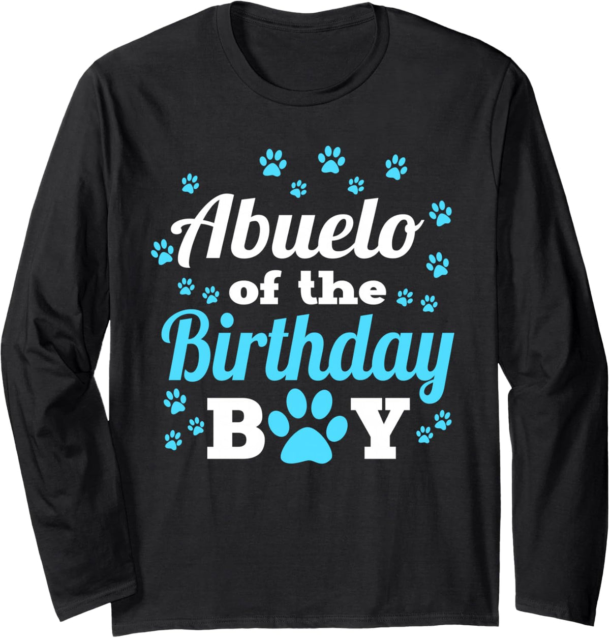 Abuelo of The Birthday Boy Dog Paw Bday Party Celebration Long Sleeve T-Shirt - Adult Unisex Black