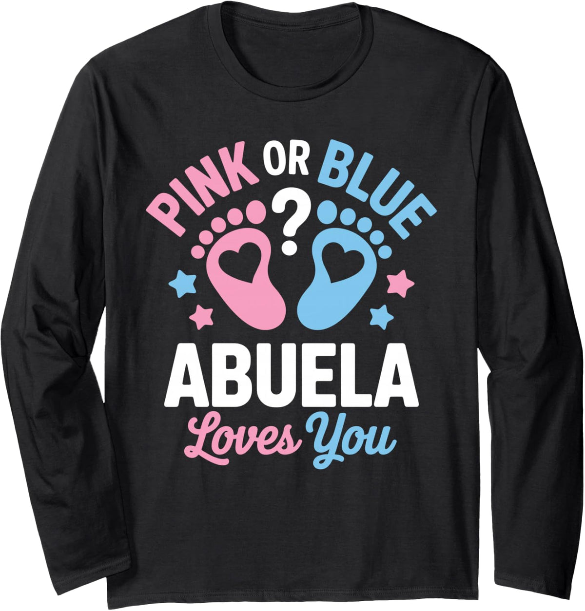 Gender Reveal Abuela Art for Grandma Women Gender Reveal Long Sleeve T-Shirt - Adult Unisex Black