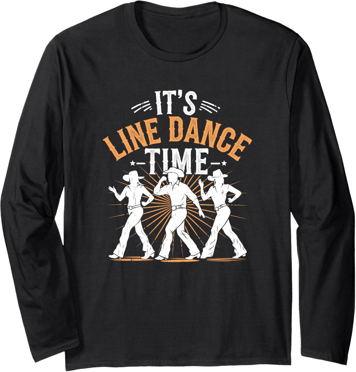 It's Line Dance Time Line Dancing Funny Line Dance Long Sleeve T-Shirt - Adult Unisex Black