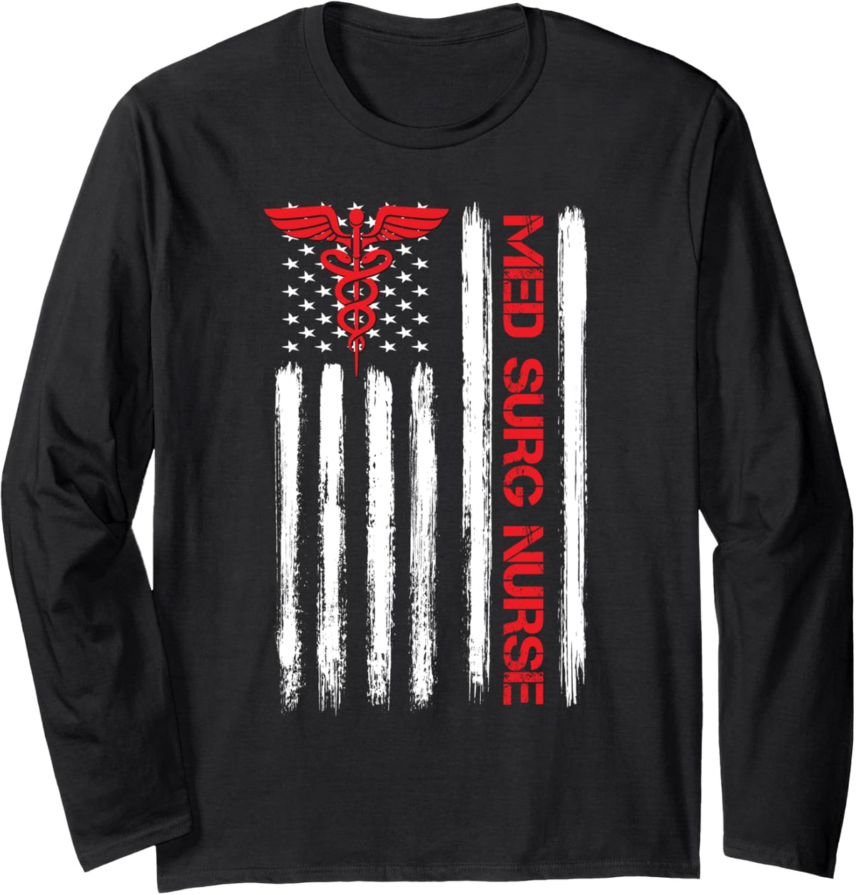 Med Surg Nurse American Flag Medical Surgical Nursing RN Long Sleeve T-Shirt - Adult Unisex Black