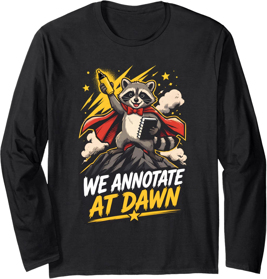 We Annotate At Dawn Raccoon Book Lover English Teacher Long Sleeve T-Shirt - Adult Unisex Black