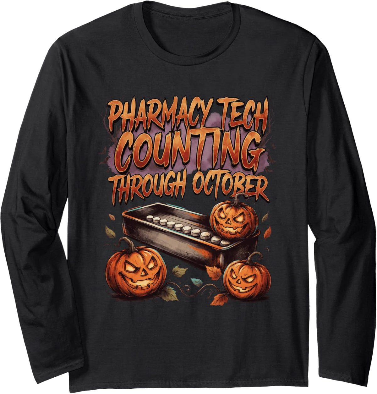 Pharmacy Tech Counting Through October Halloween Healthcare Long Sleeve T-Shirt - Adult Unisex Black