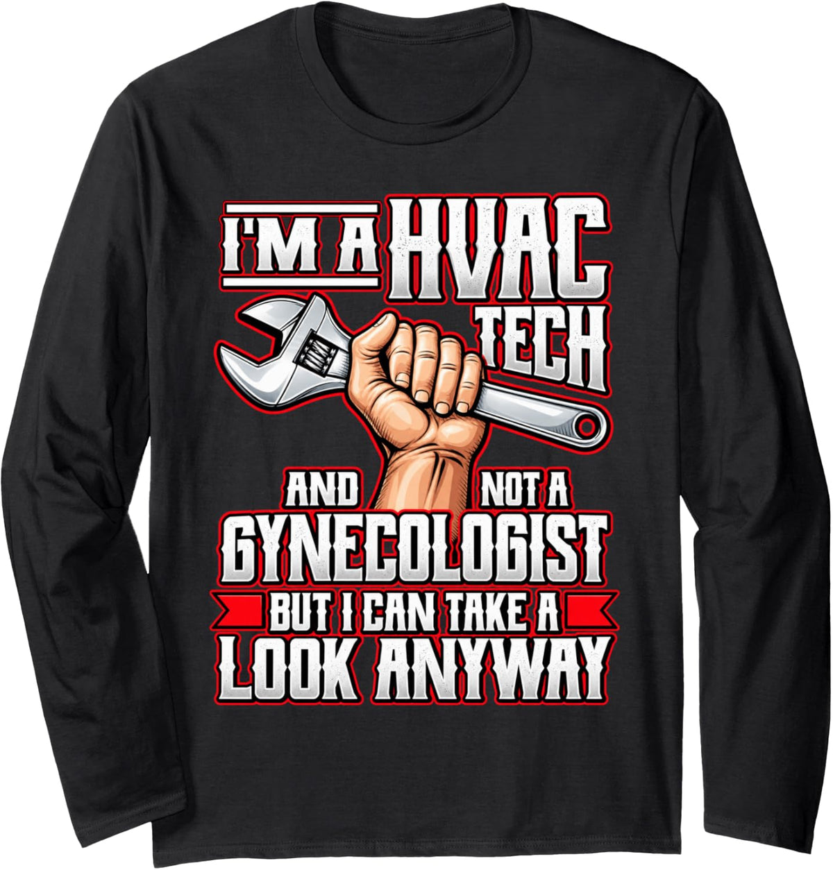 HVAC Tech Not a Gynecologist Funny Technician Long Sleeve T-Shirt - Adult Unisex Black
