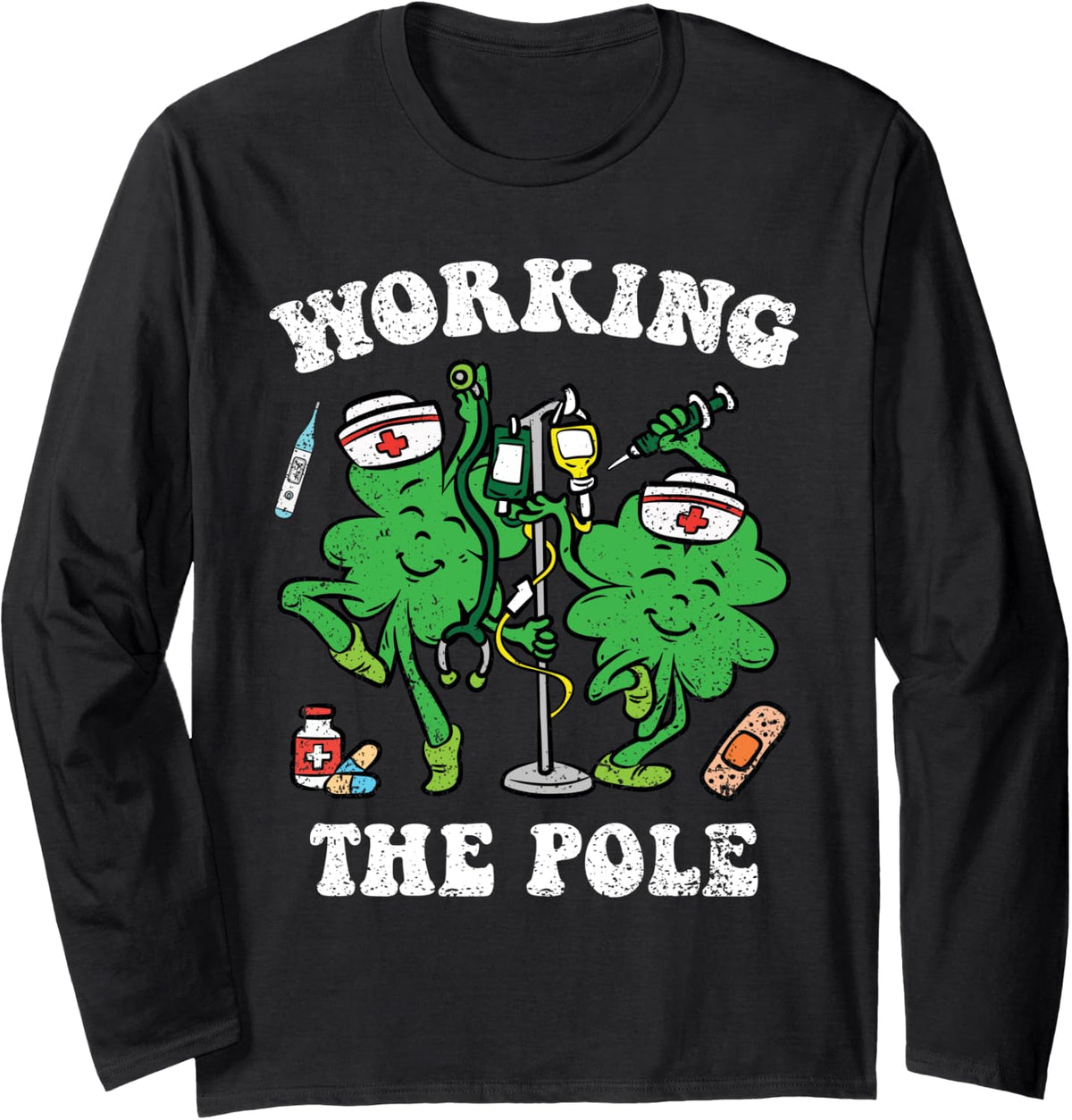 Working The Pole Nurse St Patricks Day Nursing RN Shamrock Long Sleeve T-Shirt - Adult Unisex Black