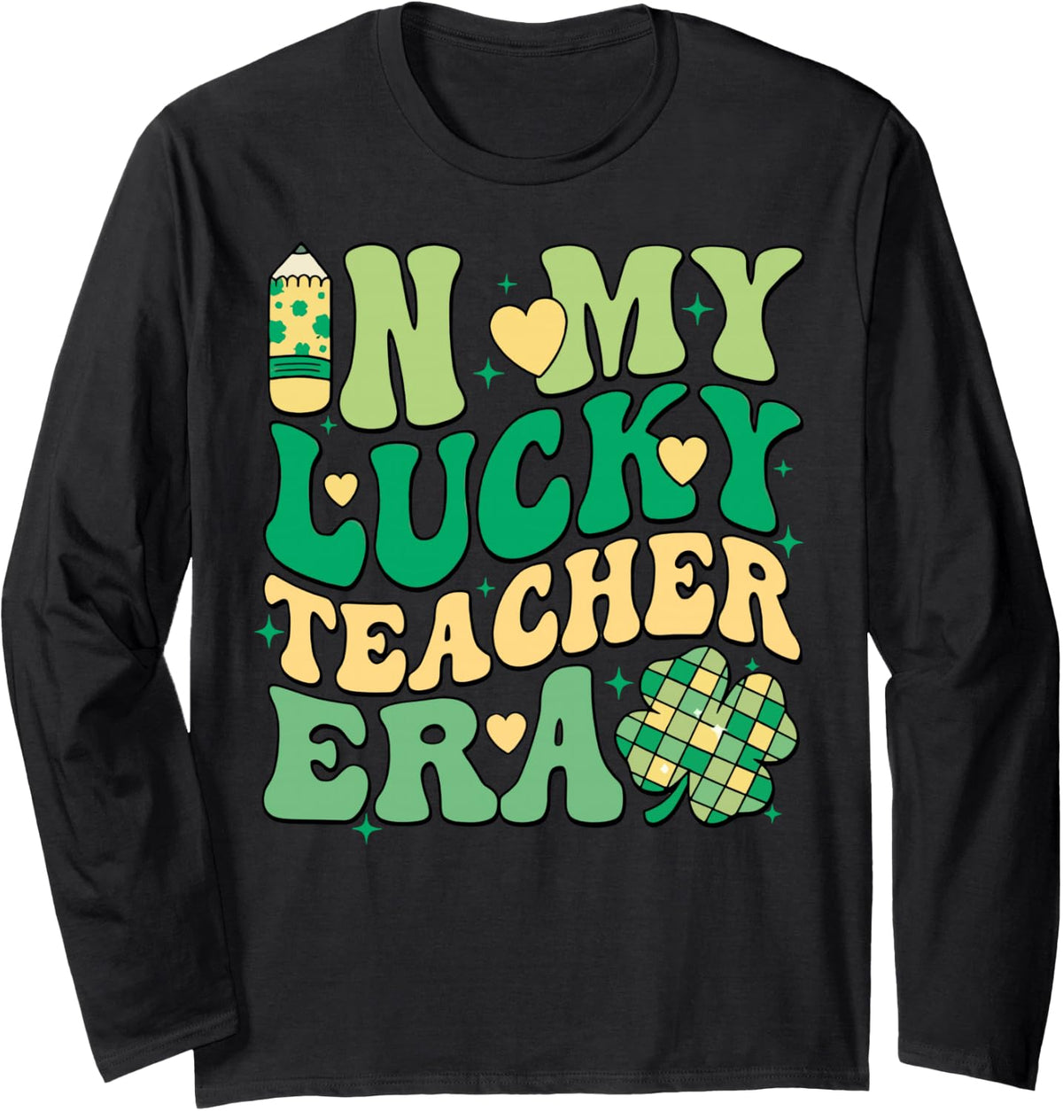 in My Lucky Teacher Era St Patricks Day Irish Long Sleeve T-Shirt - Adult Unisex Black