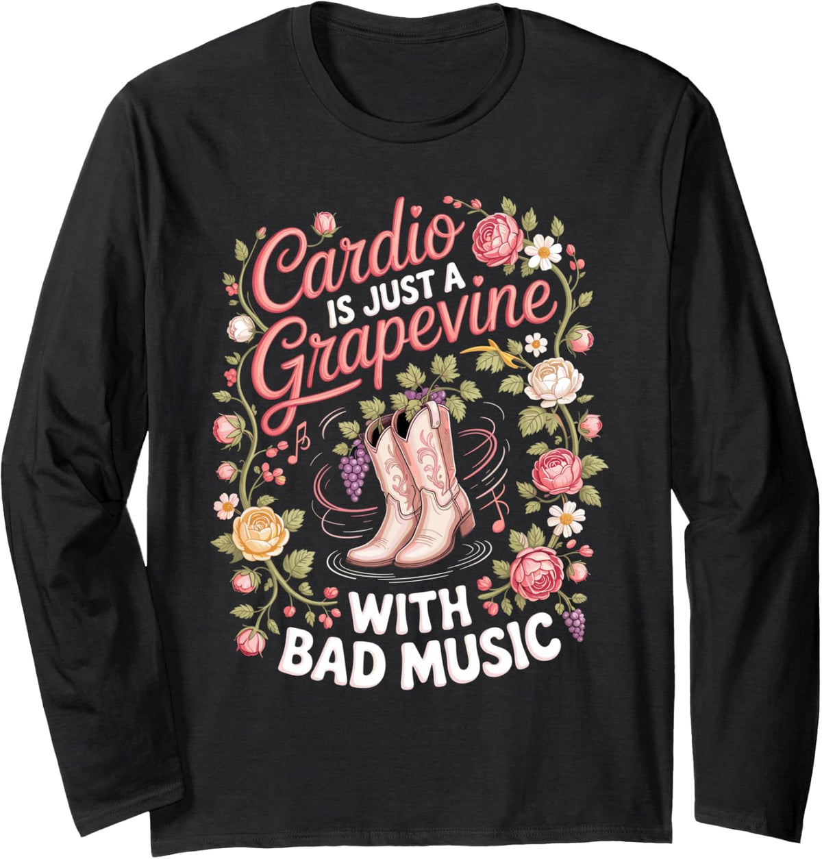 Cardio is Just A Grapevine with Bad Music Line Dancing Long Sleeve T-Shirt - Adult Unisex Black