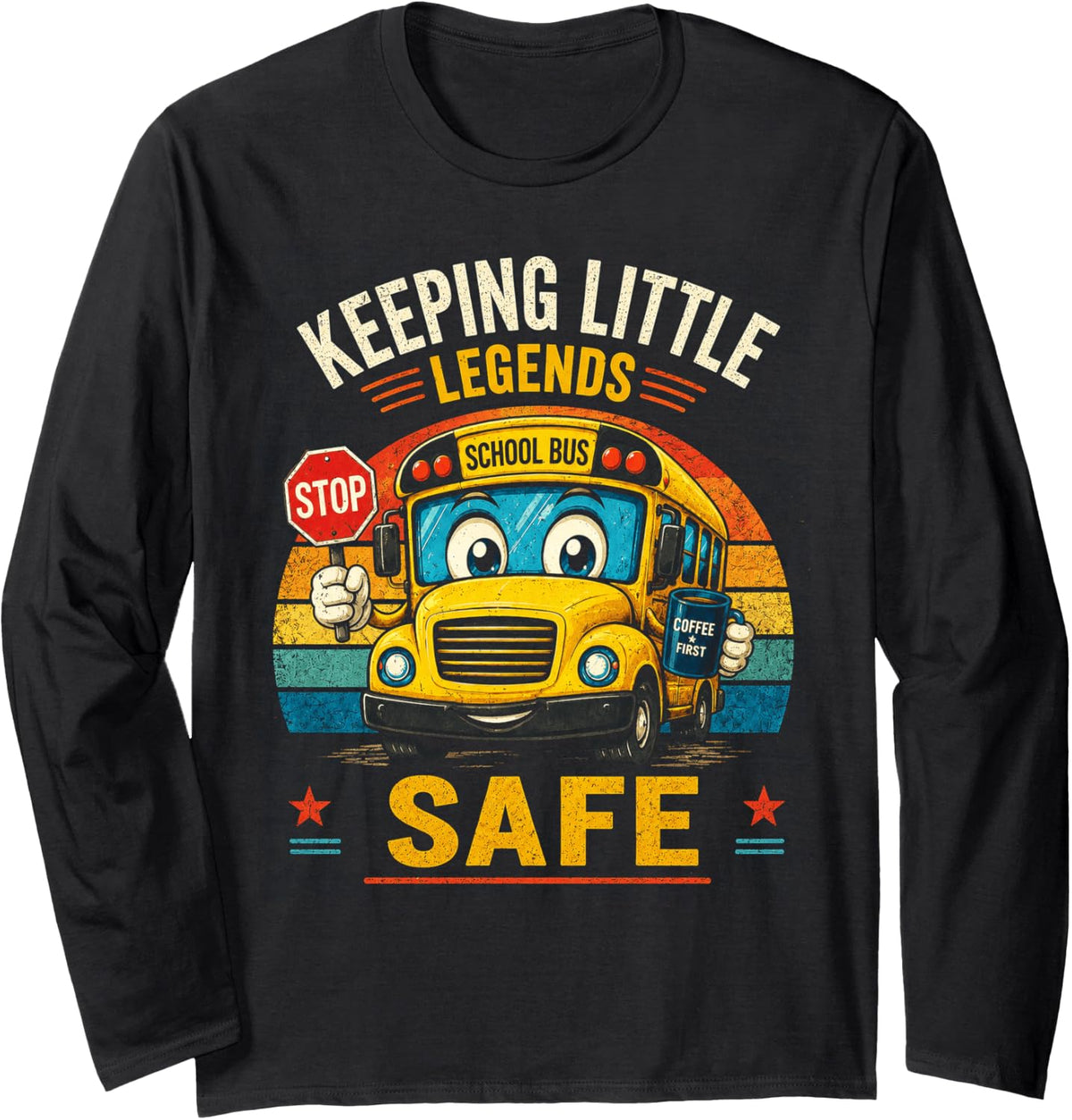 Back to School Keeping Little Legends Safe School Bus Driver Long Sleeve T-Shirt - Adult Unisex Black