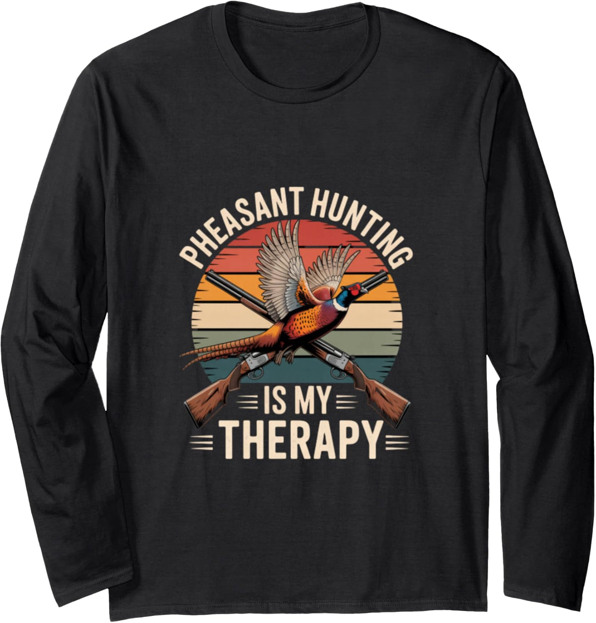 Pheasant Hunting is My Therapy Upland Bird Hunter Long Sleeve T-Shirt - Adult Unisex Black