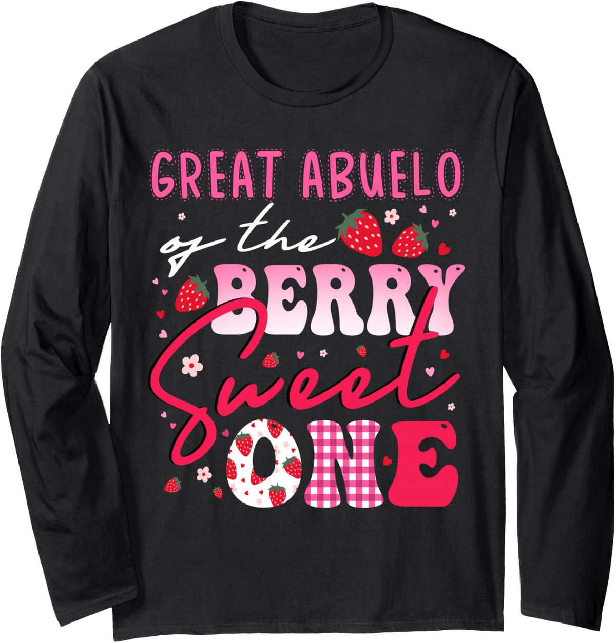 Great Abuelo of The Berry Sweet One Strawberry Long Sleeve T-Shirt - Adult Unisex Black